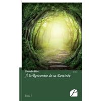 À la Rencontre de sa Destinée