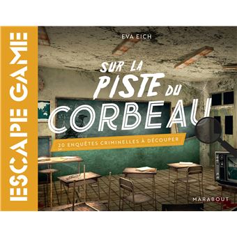 Escape Game - Sur la piste du Corbeau