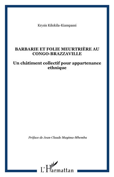 Barbarie et folie meurtrière au Congo-Brazzaville