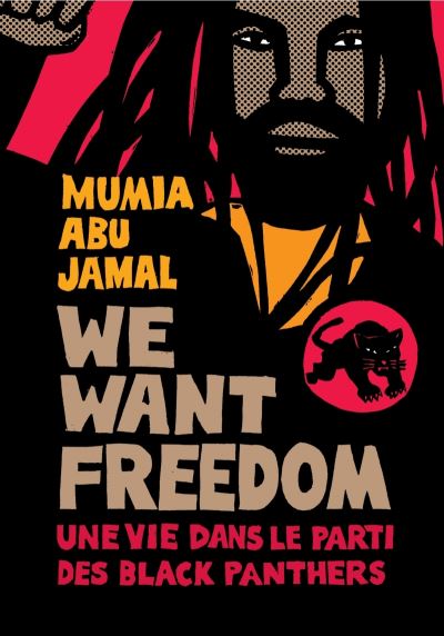 We want freedom - une vie dans le parti des black panthers