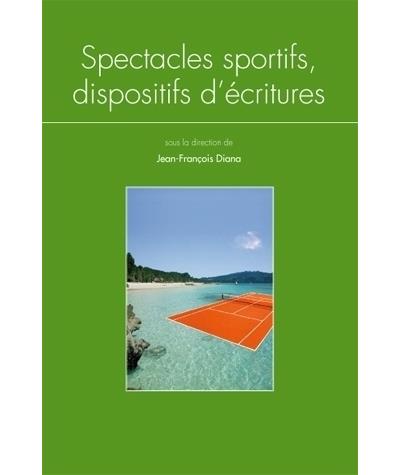 Spectacles sportifs, dispositifs d'écritures