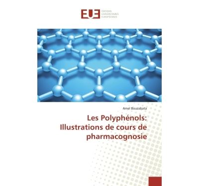 Les Polyphénols: Illustrations de cours de pharmacognosie
