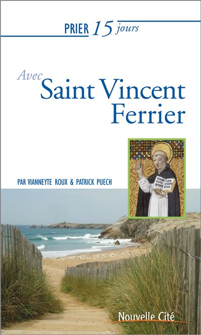 Prier 15 jours avec Saint Vincent Ferrier