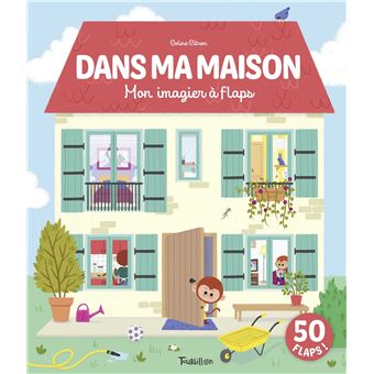 Dans ma maison - Mon imagier à flaps