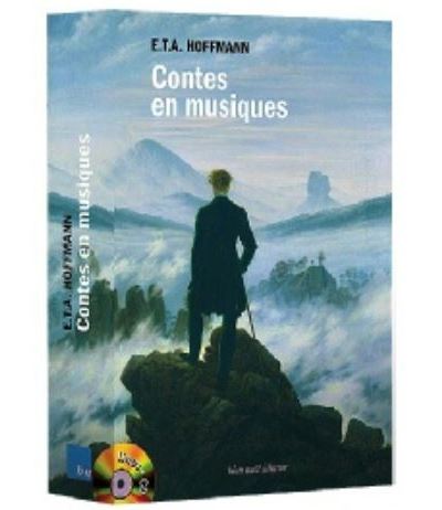 Contes en musiques - Ernst Theodor Amadeus Hoffmann - Livre CD