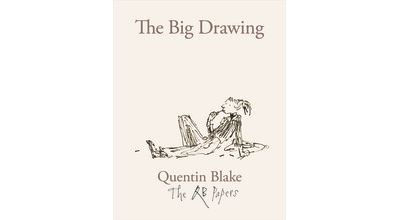 Quentin Blake. The Big Drawing