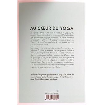 Au coeur du yoga - Rencontres pour écouter son corps