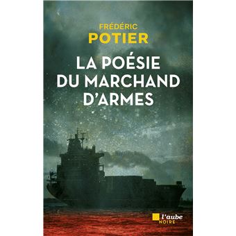 La poésie du marchand d'armes