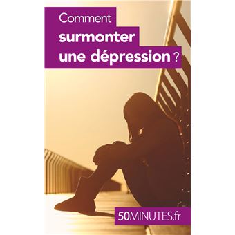Comment surmonter une dépression ?