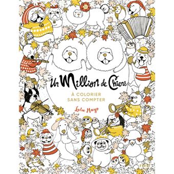 Un Million de Chiens à colorier sans compter