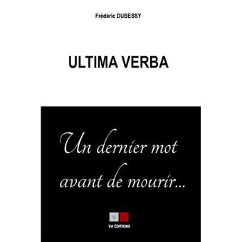 Ultima verba, anthologie du dernier des mots des vivants