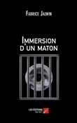 Immersion d'un maton