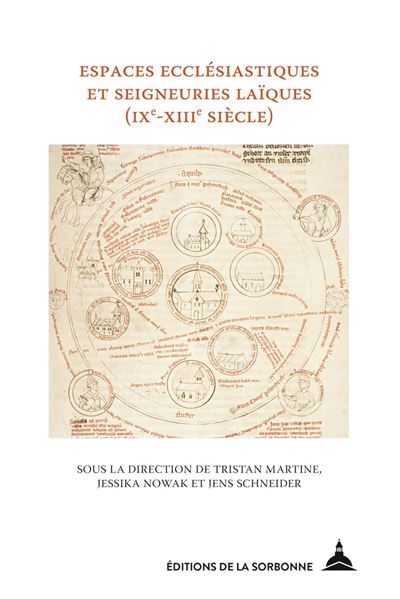 Espaces ecclésiastiques et seigneuries laïques (IXe-XIIIe siècles) - Tristan Martine - broché
