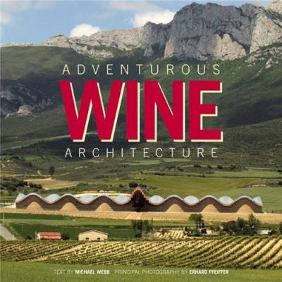 ADVENTUTOUS WINE ARCHITECTURE