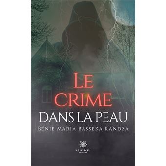 Le crime dans la peau