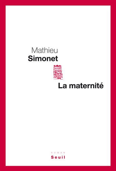 La Maternité - Mathieu Simonet - broché