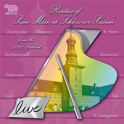Rarities Of Piano Music At Schloss Vor Husum 2021