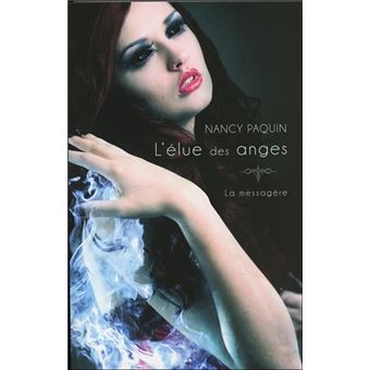 L'élue des anges Tome 4 - La messagère