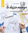 Le dessin manga : les techniques essentielles en 30 modèles