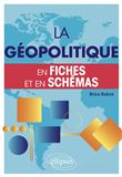 La géopolitique en fiches et en schémas