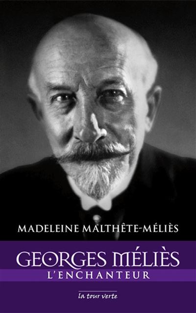 Georges Méliès l'enchanteur