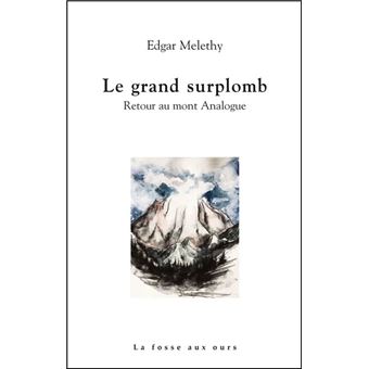 Le grand surplomb - Retour au Mont Analogue