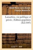 Lamartine, vie publique et privée. Edition populaire