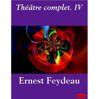 Théâtre complet. IV - 1