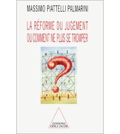 La reforme du jugement ou comment ne plus se tromper