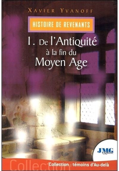 Histoire de revenants Tome 1 - De l'Antiquité à la fin du Moyen Age