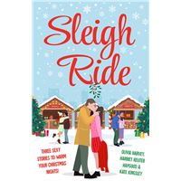 Sleigh Ride: Three sexy stories to warm your Christmas nights