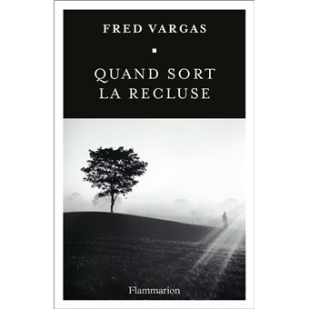 Fred VARGAS (France) - Page 2 Quand-sort-la-recluse