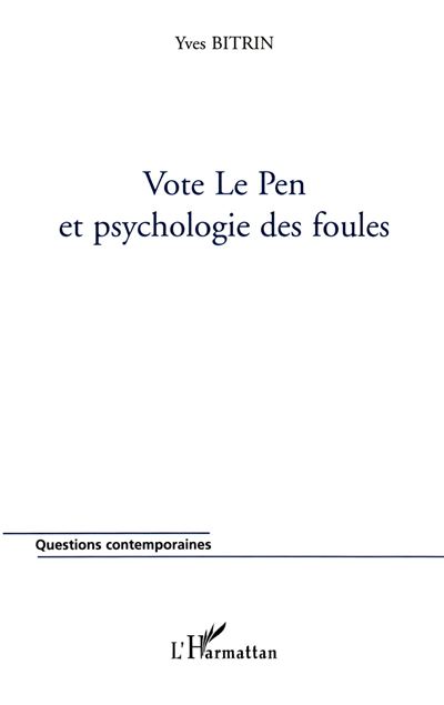 Vote Le Pen et psychologie des foules - Y. Bitrin - broché