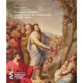 Peintres et peinture dans le duché de Luxembourg au XVIIIe siècle
