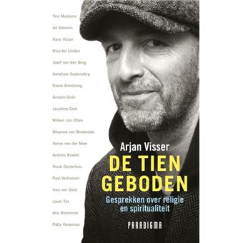 De Tien Geboden Gesprekken Over Spiritualiteit - Broché - Arjan Visser ...