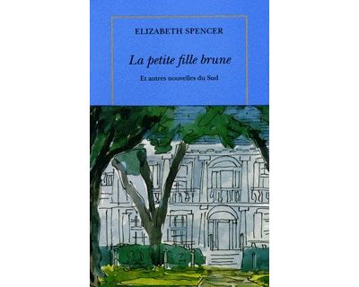 La petite fille brune et autres nouvelles du Sud