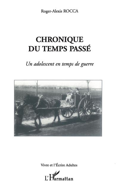 Chronique du temps passé - Roger-Alexis Rocca - broché