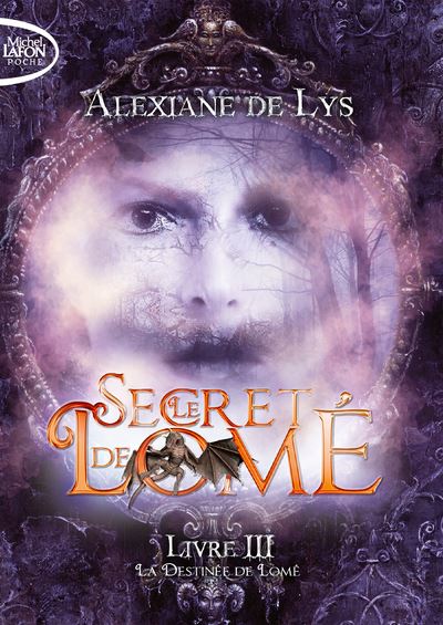 Le secret de Lomé - Tome 3 - Le secret de Lomé - Livre 3 - Alexiane de Lys  - Poche, Livre tous les livres à la Fnac