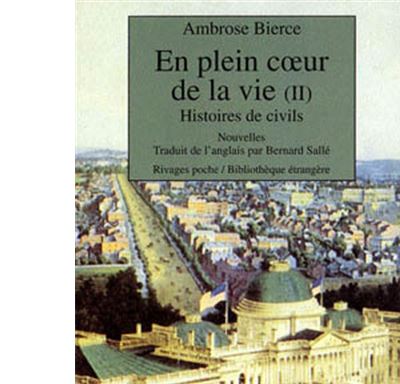En plein coeur de la vie,2:histoires de civils