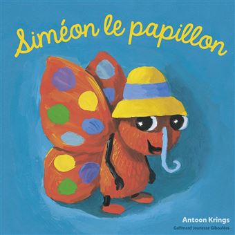 Les Drôles de Petites BêtesSiméon le papillon