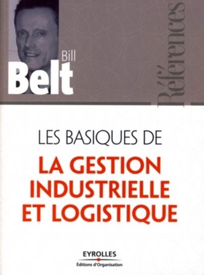 Basiques de la gestion industrielle et logistique