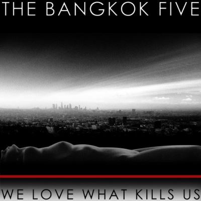 We love what kills us
