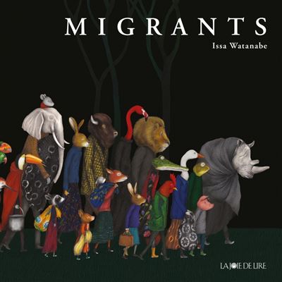 Migrants - cartonné - Issa Watanabe - Achat Livre | fnac