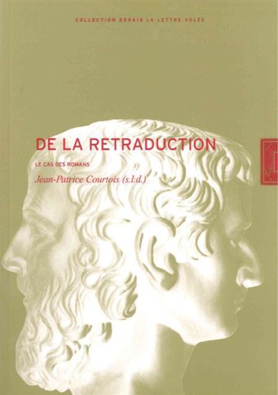 DE LA RETRADUCTION LE CAS DES ROMANS