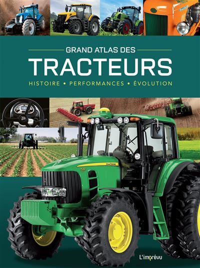 Grand Atlas des Tracteurs. Histoire, performances, évolutions - Michael Dorflinger - cartonné