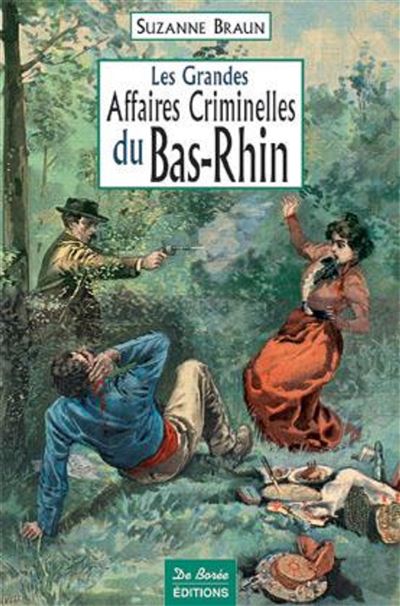 Bas rhin grandes affaires criminelles - S BRAUN - broché