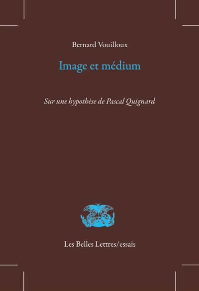 Image et medium sur une hypothese de pascal quignard