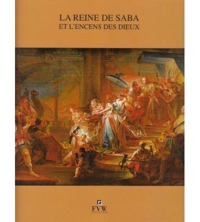 La Reine de Saba et l'encens des dieux - Michel Dewachter - broché