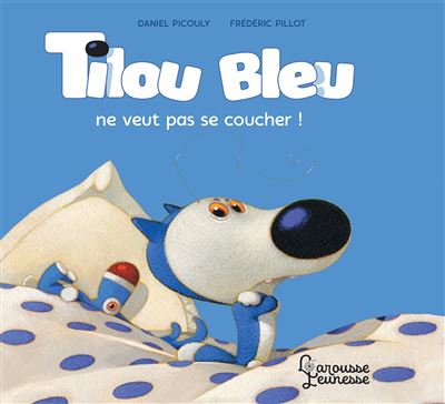 Tilou Bleu ne veut pas se coucher