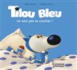 Tilou Bleu ne veut pas se coucher